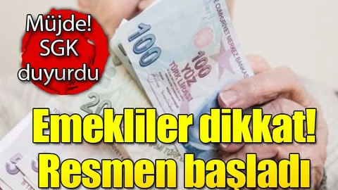 Emekliler dikkat! Resmen başladı