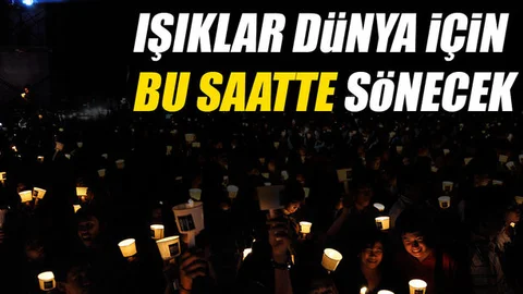 Bu gece tüm dünya için ışıklar sönecek. Işıklar neden sönecek?