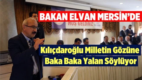 Bakan Elvan'dan Kılıçdaroğluna Sert Sözler