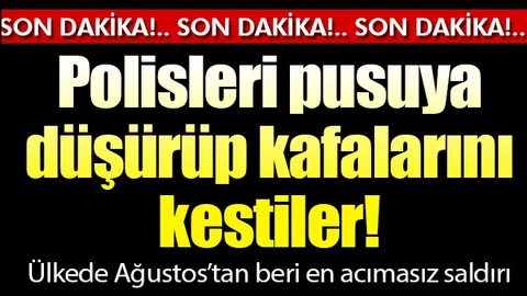 Kan Donduran Olay.. Polisleri Pusuya Düşürüp Kafalarını Kestiler