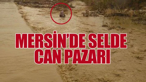 Mersin'de Sel Sularında Can Pazarı