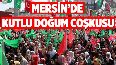 Mersin'de Kutlu Doğum Coşkusu