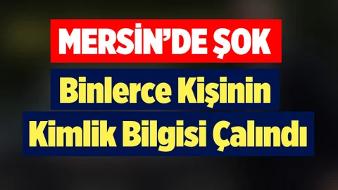 Mersin'de 2 Bin 800 Memurun Bilgileri Çalındı!