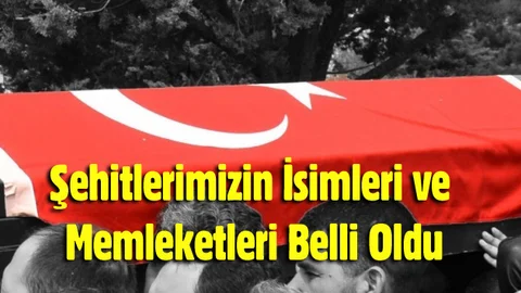 Şehit düşen askerlerimizin isimleri belli oldu!
