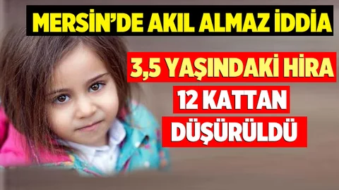 Minik Hira'nın ölümünde şok gerçek