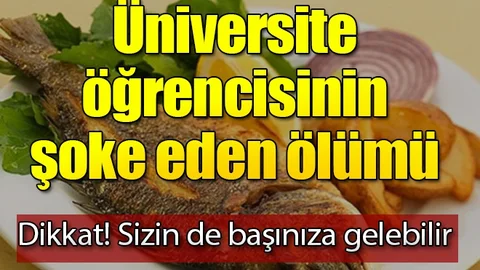Balık yedikten sonra süt içti hayatını kaybetti