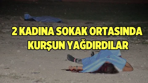 Adana'da 2 Kadın Öldürüldü