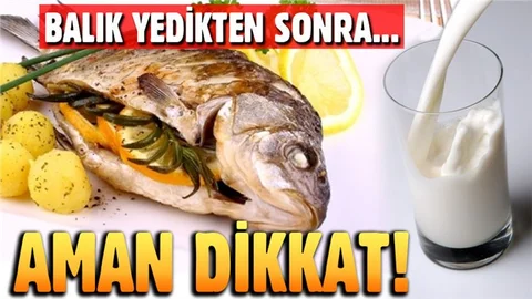 Balık yedikten sonra süt içilir mi? İŞTE CEVABI