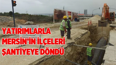 MESKİ Yatırımlarıyla İlçeler Şantiyeye Döndü