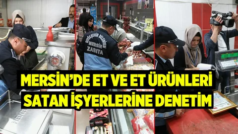 Mersin'de Et Ve Et Ürünleri Satan İşyerlerine Denetim
