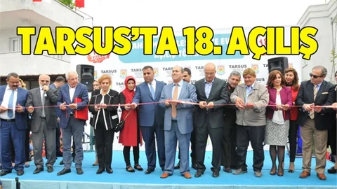 Tarsus'ta 18. Açılış Hizmete Sunuldu