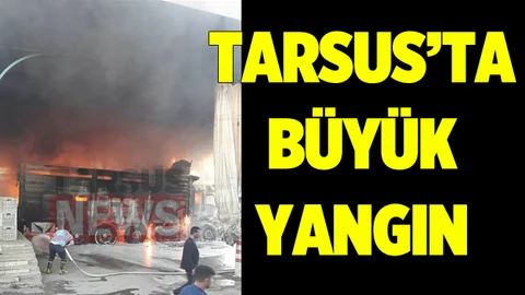 Tarsus'ta Hal Kompleksinde Korkutan Yangın