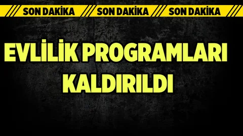 Evlilik programları kaldırıldı