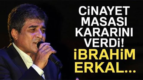 Cinayet masası İbrahim Erkal dosyası ile ilgili kararını verdi!