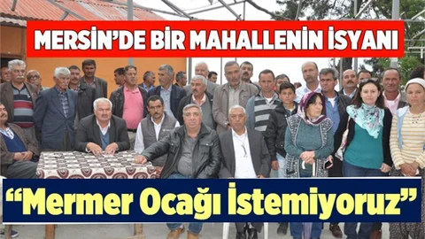 Boztepe Halkı: “Biz Köyümüze Mermer Ocağı Kurdurmayız”