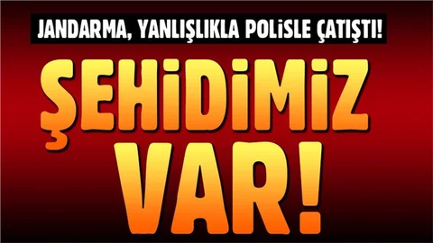 Hatay'da Jandarma, yanlışlıkla polisle çatıştı: 1 şehit