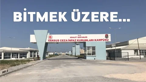 Tarsus Kampüs Cezaevinde Sona Doğru, Yakın Zamanda Açılmayı Bekliyor