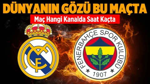 Fenerbahçe-Real Madrid maçı ne zaman saat kaçta hangi kanalda?