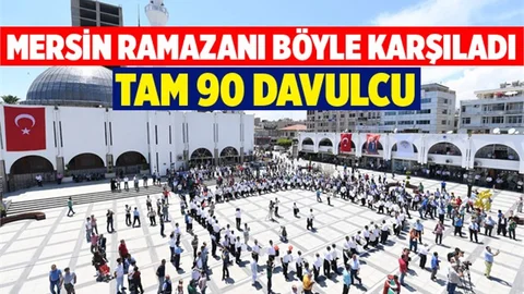Mersin Ramazan Ayını 90 Davulcuyla Karşıladı