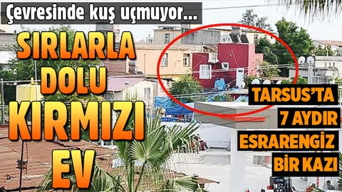 Tarsus'taki 7 Aydır Kazı Yapılan Kırmızı Evin Sırrı