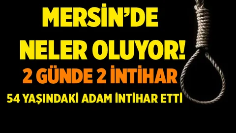 Tarsus’ta 54 yaşındaki şahıs intihar etti