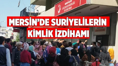 Mersin'de Suriyelilerin Kimlik İzdihamı