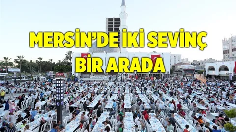 Mersin'de 2 Sevinç Bir Arada