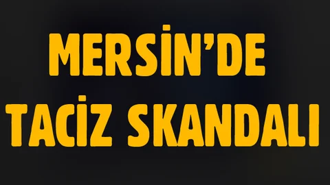 Mersin Üniversitesinde Taciz Skandalı
