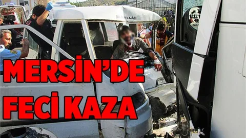 Mersin'de Feci Kaza