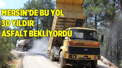 Mersin'de Yol 30 Yıl Sonra Asfaltlandı