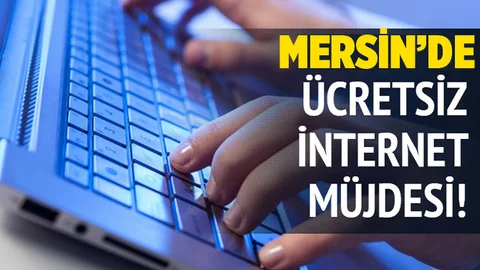 Mersin'e Ücretsiz İnternet Müjdesi