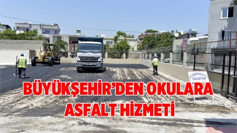 Büyükşehir'den Okullara Asfalt Hizmeti