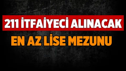 KPSS  İle 211 İtfaiye Eri Alımı Yapılacak