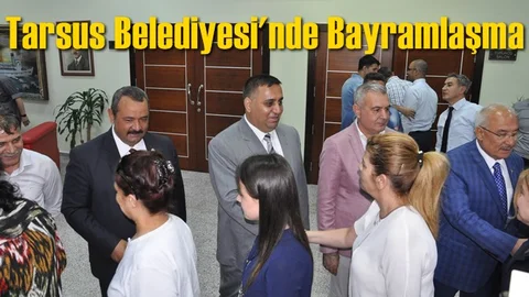 Tarsus Belediyesinde Ramazan Bayramlaşması