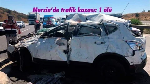 Mersin'de trafik kazası: 1 ölü
