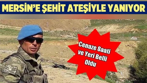 Mersinli Şehit Piyade Uzman Çavuş Oğuzhan Sezer'in cenaze saati ve yeri belli oldu