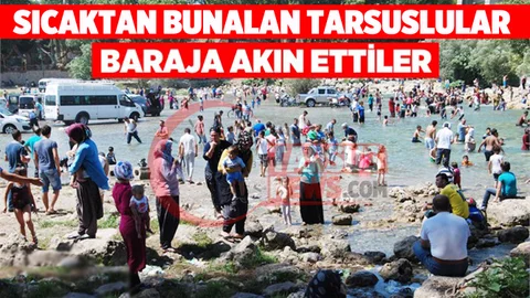 Sıcakta Bunalan Tarsuslular Baraja Akın Ettiler