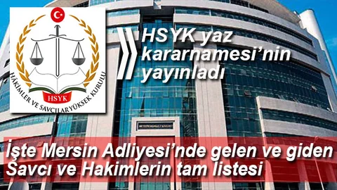 Mersin Adliyesinde Hakim ve Savcıların Görev Yeri Değişiklikleri