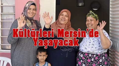 Romanların Kültürleri Mersin’de Yaşayacak