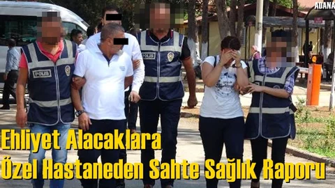 Ehliyet Alacaklara Özel Hastaneden Sahte Sağlık Raporu İddiası