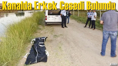 Sulama Kanalında Erkek Cesedi Bulundu