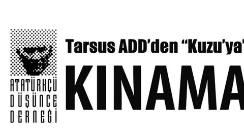 Tarsus ADD’den “Kuzu’ya” Kınama