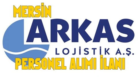 Arkas Lojistik Personel Alımı, Mersin İş İlanı