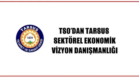 TSO’dan Tarsus Sektörel Ekonomik Vizyon Danışmanlığı