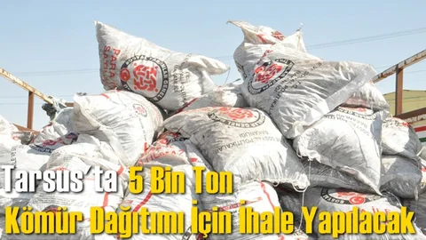 Mersin'de 5 Bin Ton Kömür Dağıtımı İçin İhale Yapılacak