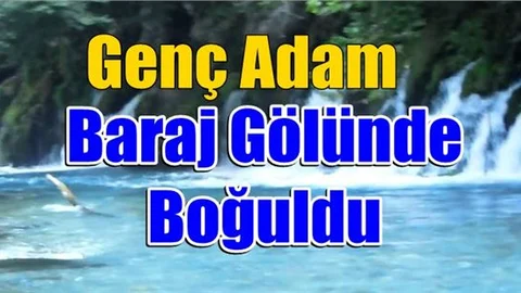 Tarsus'ta Bir Kişi Boğularak Hayatını Kaybetti