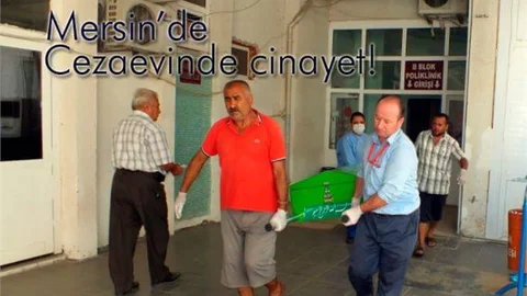 Mersin Cezaevinde Cinayet 