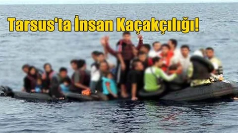 Tarsus’ta İnsan Kaçakçılığı Operasyonu
