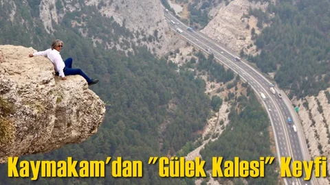 Kaymakam'dan "Gülek Kalesi" Keyfi