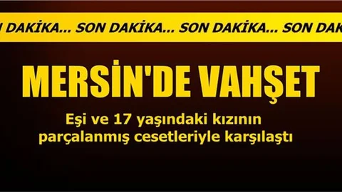 Mersin'de Korkunç Cinayet, Suriyeli Anne ve Kızı Öldürüldü